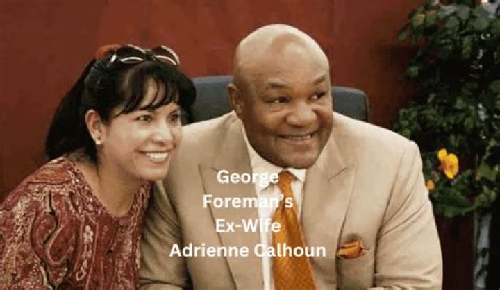 George Foreman First Wife: Who Is Adrienne Calhoun?