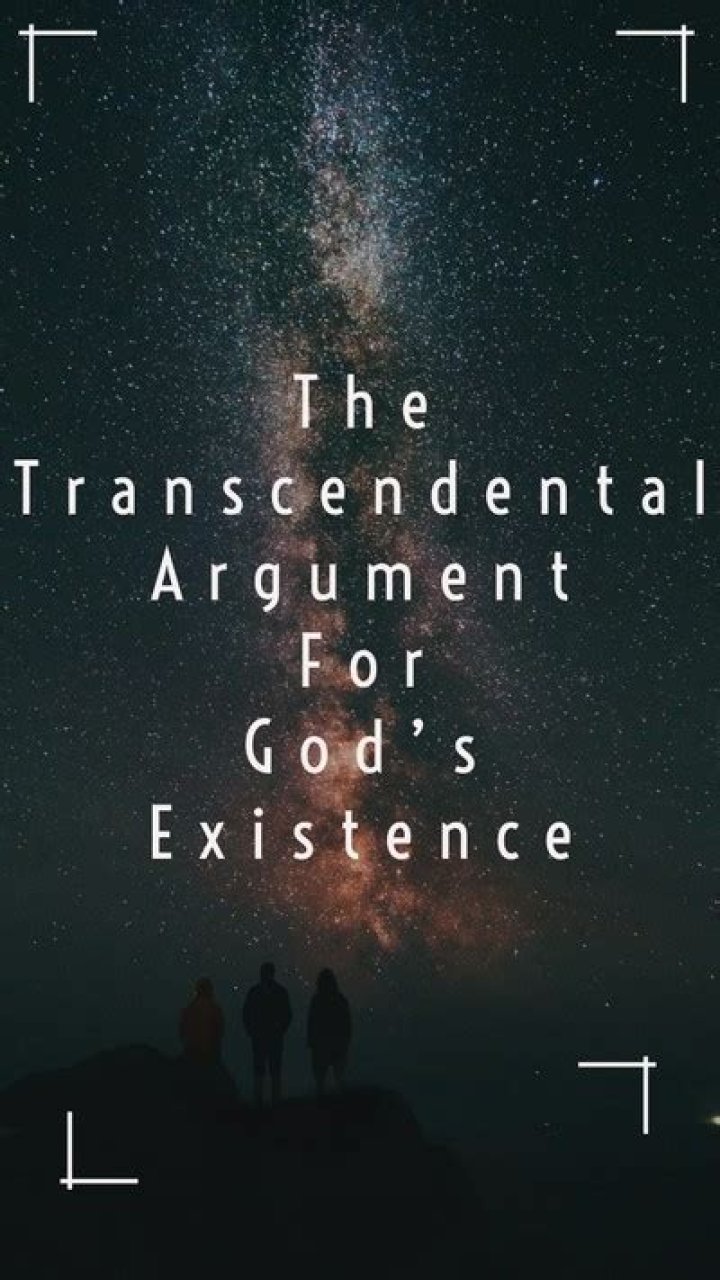 What is the transcendental argument for the existence of God?